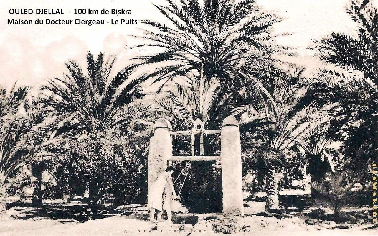 Ouled-Djellal- Sahara - Maison du Docteur Clergeau - Puits.jpg